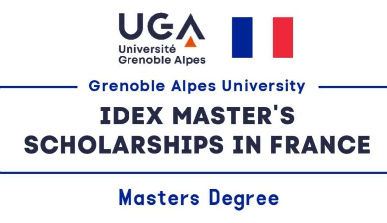 University Of Grenoble Idex Master Scholarships In France 2025 (Funded)