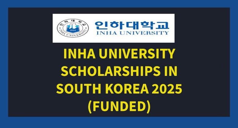 Inha University Scholarships in South Korea 2025 (Funded)