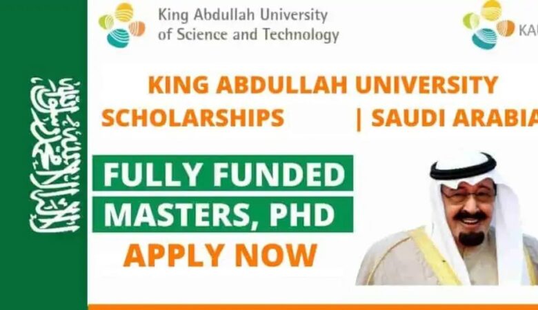 KAUST King Abdullah University Scholarship In Saudi Arabia 2025 (Fully Funded)