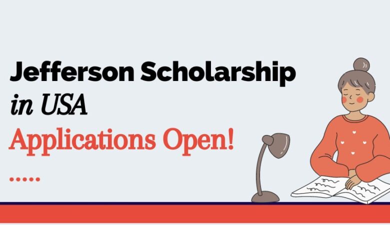 Jefferson Scholars Foundation Scholarship In USA 2025 (Fully Funded)