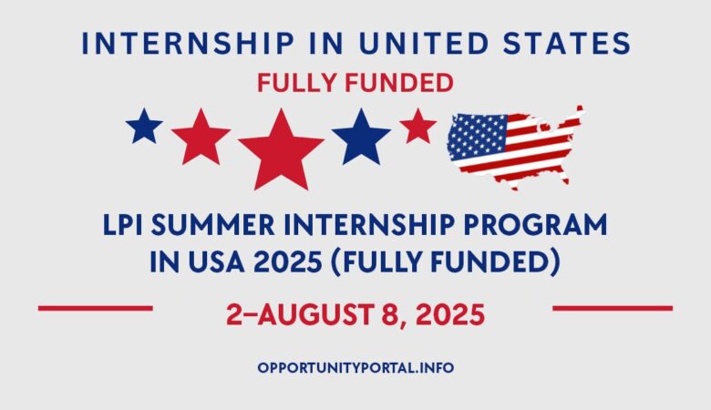 LPI Summer Internship Program In USA 2025 (Fully Funded)