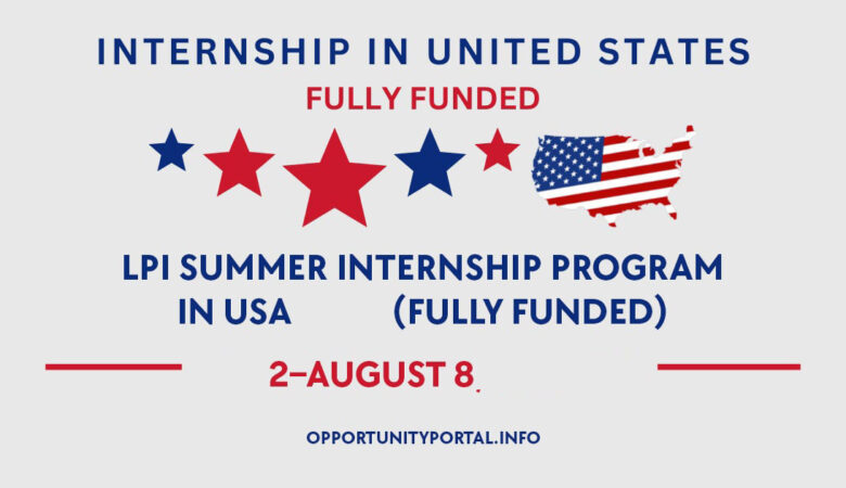 LPI Summer Internship Program In USA 2026 (Fully Funded)