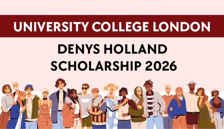 University College London Denys Holland Scholarship 2026 (Funded)