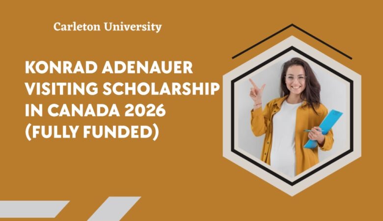 Konrad Adenauer Visiting Scholarship In Canada 2026 (Fully Funded)