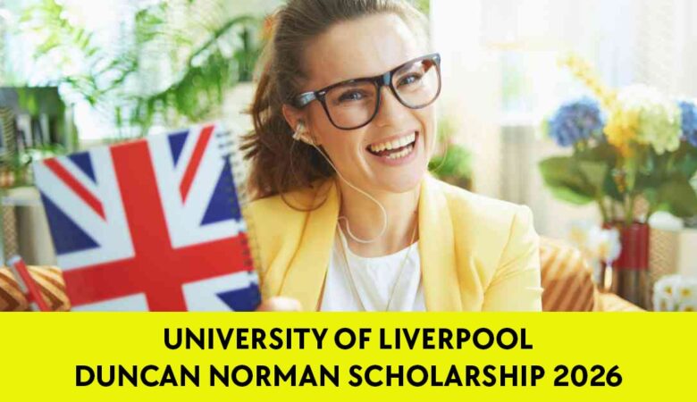 University of Liverpool Duncan Norman Scholarship 2026 (Fully Funded)