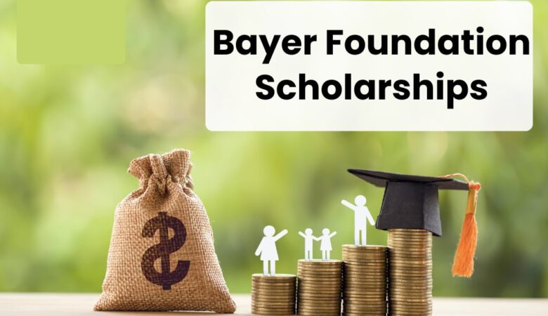 Bayer Foundation Scholarships 2026 (Fully Funded