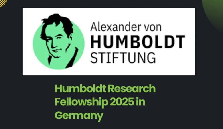 Humboldt Research Fellowship In Germany 2026 (Fully Funded)