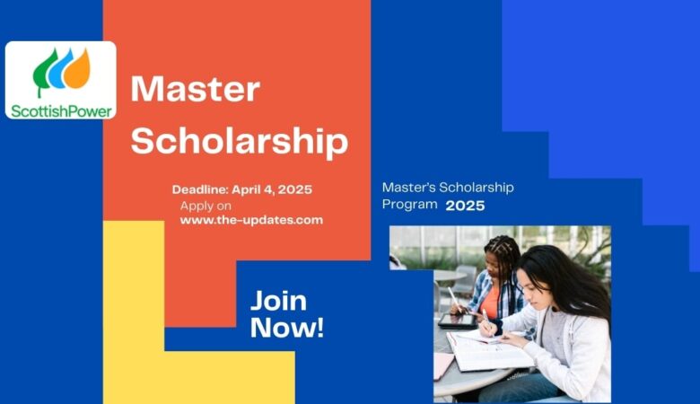 ScottishPower Master’s Scholarship In UK 2026 (Fully Funded)