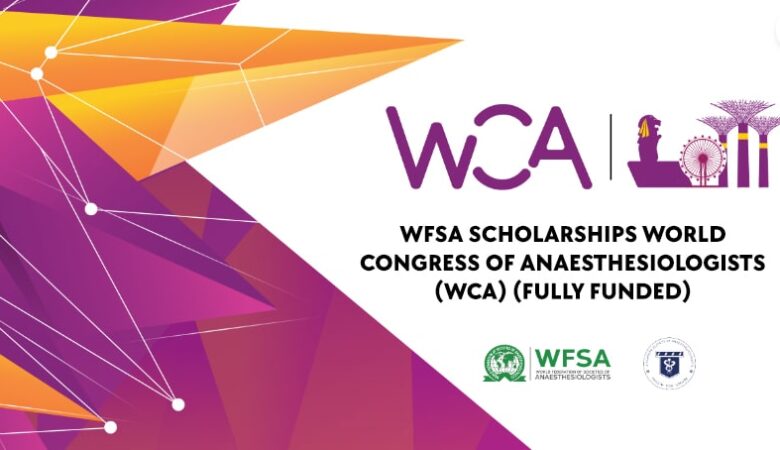 WFSA Scholarships World Congress of Anaesthesiologists (WCA) 2026 (Fully Funded)