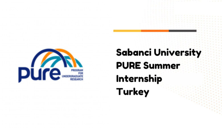 Sabancı University PURE Summer Program 2027 in Istanbul (Fully Funded)