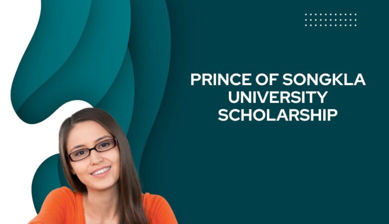Prince of Songkla University Scholarship In Thailand 2026 (Funded)