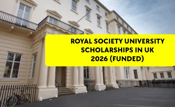 Royal Society University Scholarships In UK 2026 (Funded)