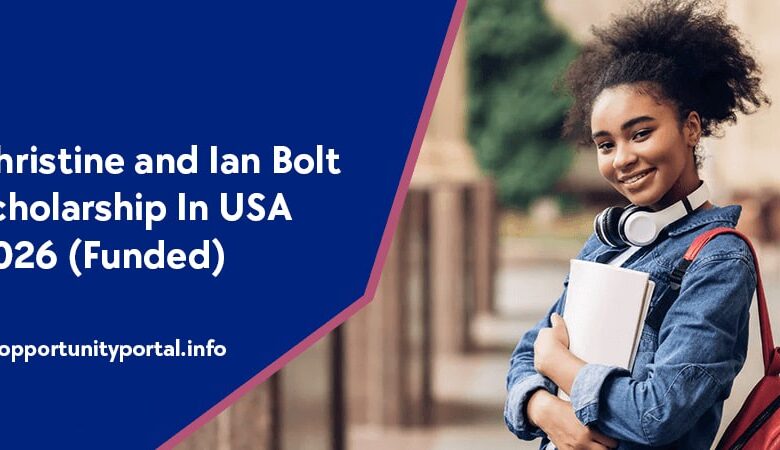 Christine and Ian Bolt Scholarship In USA 2026 (Funded)