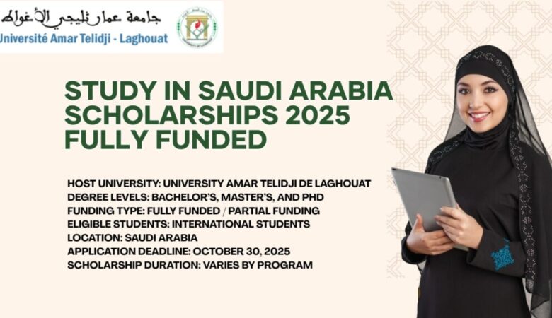 University Amar Telidji de Laghouat Scholarship 2026 In Saudi Arabia (Fully Funded)