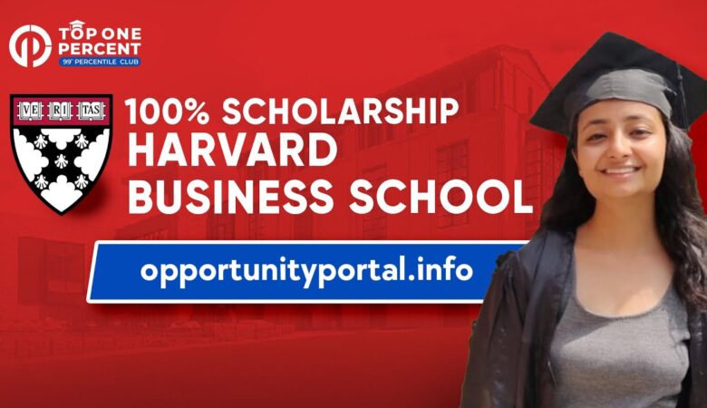 Harvard Business School Scholarships In USA (Funded)