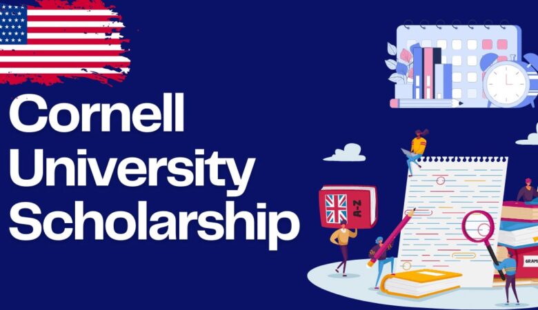 Cornell University Scholarships In USA 2026 (Funded)