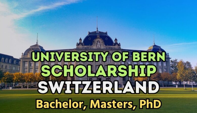University of Bern Scholarships in Switzerland 2026 (Fully Funded)