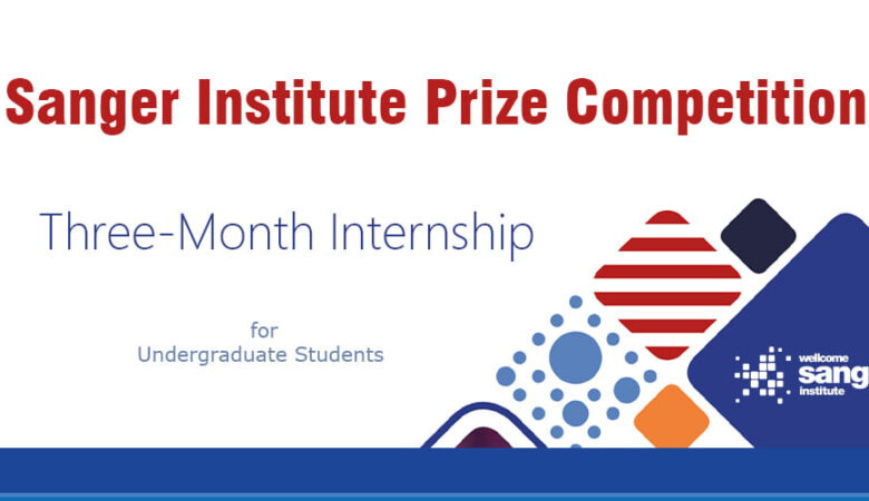 The Sanger Prize Competition Fully Funded Internship In UK
