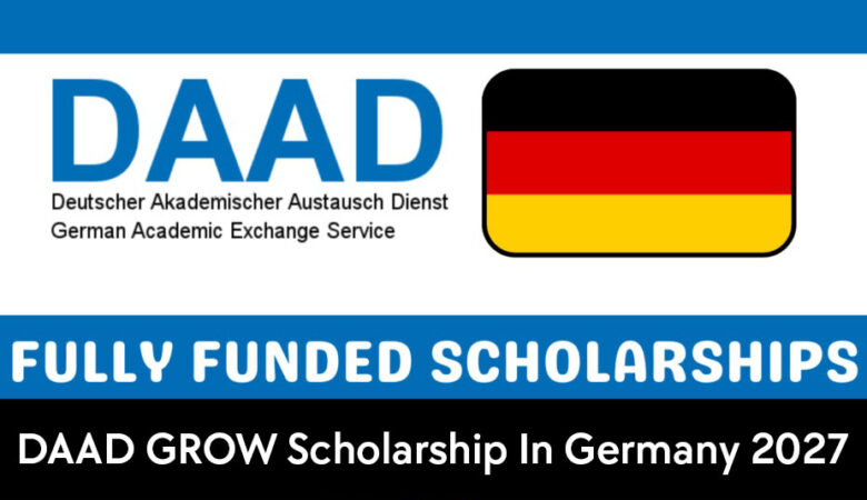 DAAD GROW Scholarship In Germany 2027 (Fully Funded)
