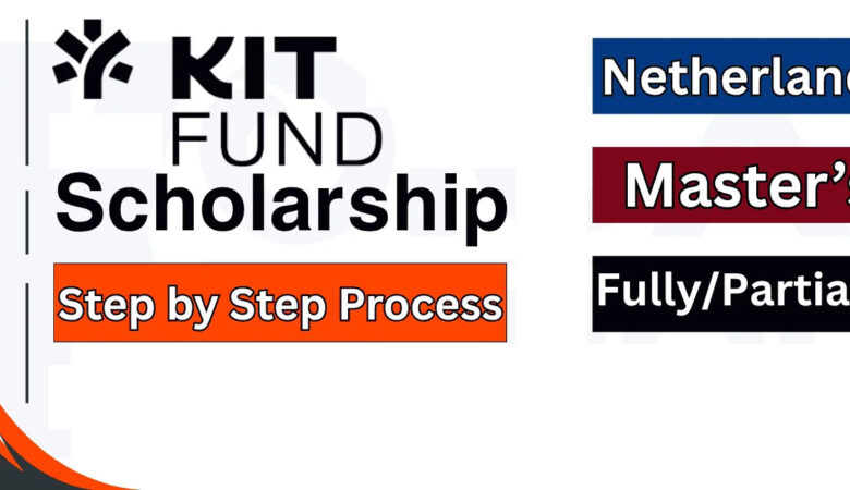 KIT Fund Scholarship In Netherlands 2027 (Fully Funded)