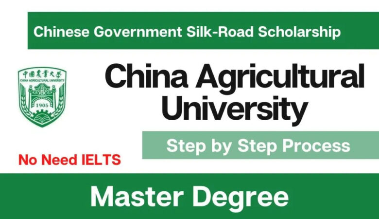 China Agricultural University CSC Silk Road Scholarship 2027 – Fully Funded
