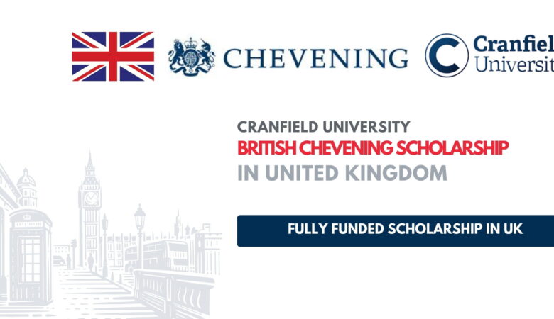 Cranfield University Chevening Scholarships 2027 in UK (Fully Funded)