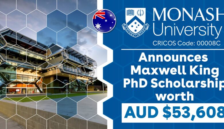 Monash University Maxwell King Scholarship 2027 – $53,608 Scholarship
