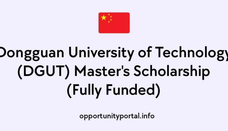 Dongguan University of Technology (DGUT) Master's Scholarship (Fully Funded)