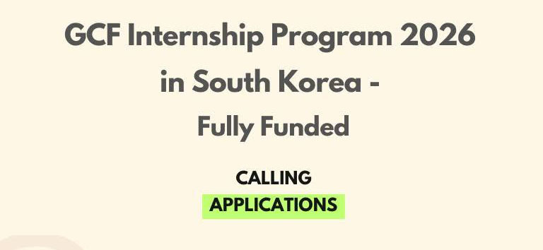 GCF Internship In South Korea 2027 (Fully Paid)