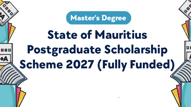 State of Mauritius Postgraduate Scholarship Scheme 2027 (Fully Funded)