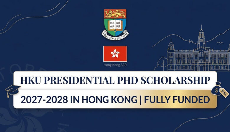 HKU Presidential PhD Scholar Program 202728 (Fully Funded)